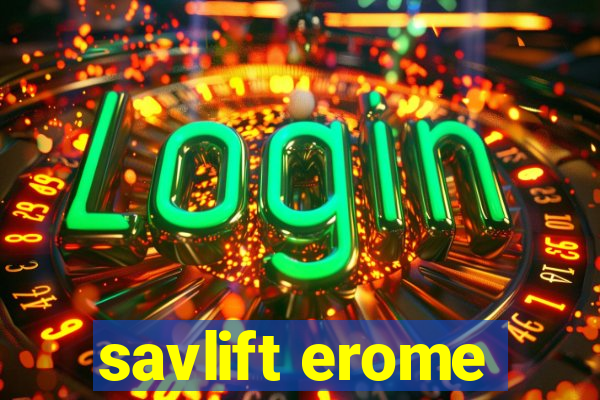 savlift erome